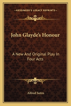 Paperback John Glayde's Honour: A New And Original Play In Four Acts Book