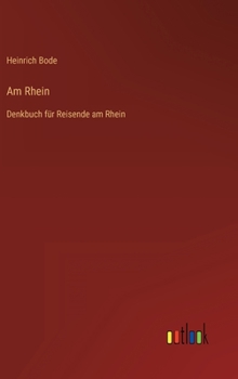 Hardcover Am Rhein: Denkbuch für Reisende am Rhein [German] Book