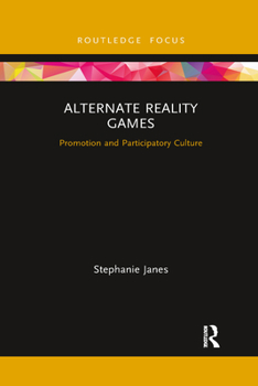 Paperback Alternate Reality Games: Promotion and Participatory Culture Book