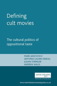 Paperback Defining Cult Movies: The Cultural Politics of Oppositional Taste Book