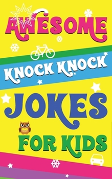 Paperback Awesome Knock Knock Jokes for Kids: Synthesis of the best knock-knock jokes and Riddles for kids Book