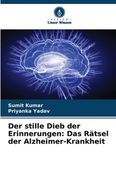 Paperback Der stille Dieb der Erinnerungen: Das Rätsel der Alzheimer-Krankheit [German] Book