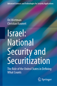 Hardcover Israel: National Security and Securitization: The Role of the United States in Defining What Counts Book