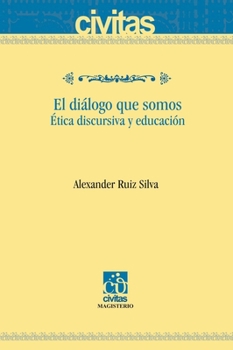 Paperback El diálogo que somos [Spanish] Book