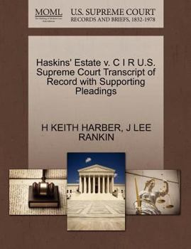 Paperback Haskins' Estate V. C I R U.S. Supreme Court Transcript of Record with Supporting Pleadings Book
