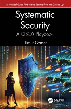 Paperback Systematic Security: A CISO's Playbook Book
