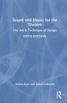 Hardcover Sound and Music for the Theatre: The Art & Technique of Design Book