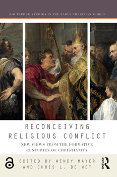 Paperback Reconceiving Religious Conflict: New Views from the Formative Centuries of Christianity Book