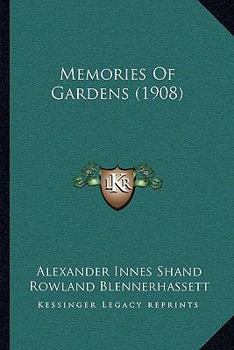 Paperback Memories Of Gardens (1908) Book