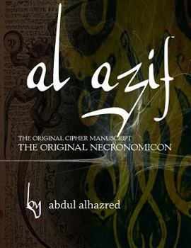 Paperback Al Azif: The Original Cipher Manuscript: (The Original Necronomicon) Book