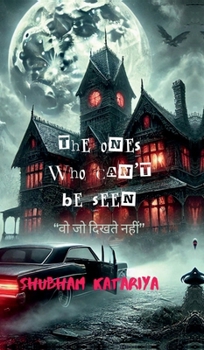 The Ones Who Can't Be Seen (Hindi Edition)