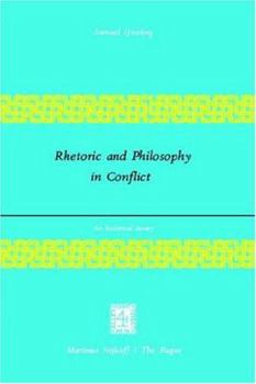 Paperback Rhetoric and Philosophy in Conflict: An Historical Survey Book