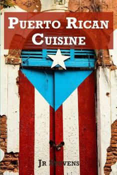 Paperback Puerto Rican Cuisine: Authentic Recipes of Puerto Rico Book