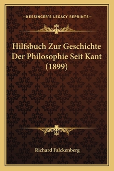 Paperback Hilfsbuch Zur Geschichte Der Philosophie Seit Kant (1899) [German] Book