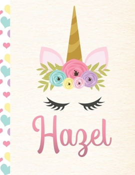 Paperback Hazel: Personalized Unicorn Primary Handwriting Notebook For Girls With Pink Name - Dotted Midline Handwriting Practice Paper Book