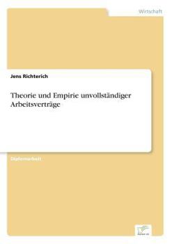 Paperback Theorie und Empirie unvollständiger Arbeitsverträge [German] Book