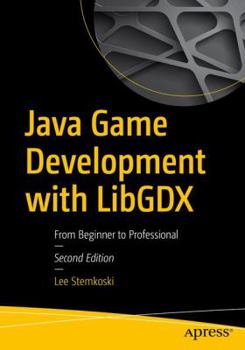 Paperback Java Game Development with Libgdx: From Beginner to Professional Book