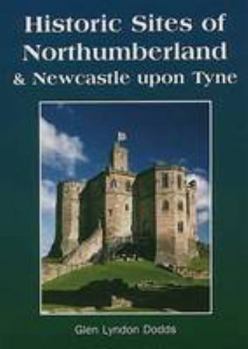Historic Sites of Northumberland & Newcastle upon Tyne