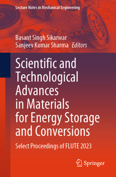 Paperback Scientific and Technological Advances in Materials for Energy Storage and Conversions: Select Proceedings of Flute 2023 Book