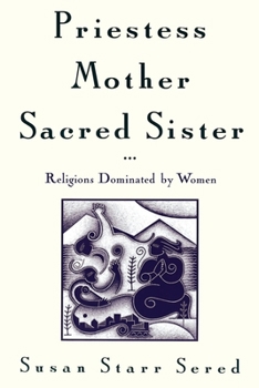 Paperback Priestess, Mother, Sacred Sister: Religions Dominated by Women Book