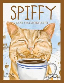 Paperback Spiffy, A Cat That Drinks Coffee Book