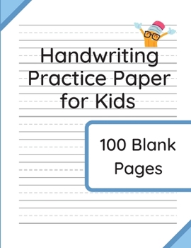 Paperback Handwriting Practice Paper for Kids: 100 Blank Pages of Kindergarten Writing Paper with Wide Lines Book