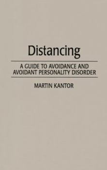 Hardcover Distancing: A Guide to Avoidance and Avoidant Personality Disorder Book