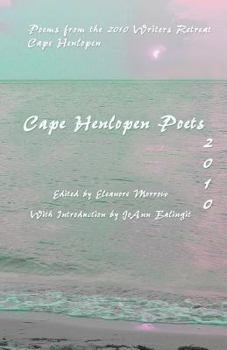 Paperback Cape Henlopen Poets 2010: Poems from the 2010 Writers Retreat at Cape Henlopen Book