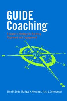Paperback GUIDE COACHING A Leader's Strategy for Building Alignment and Engagement Book