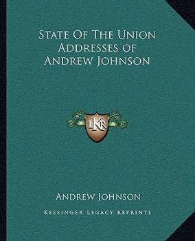 State of the Union Addresses of Andrew Johnson
