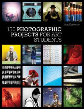 Paperback 150 Photographic Projects for Art Students Book