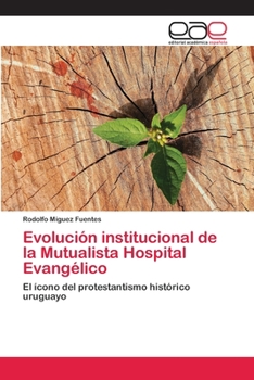 Paperback Evolución institucional de la Mutualista Hospital Evangélico [Spanish] Book