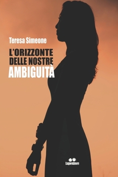 Paperback L'orizzonte delle nostre ambiguità [Italian] Book