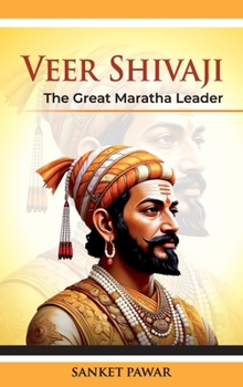 Hardcover Veer Shivaji: The Great Maratha Leader:: A Great Revolutionary and Social Thinker Book