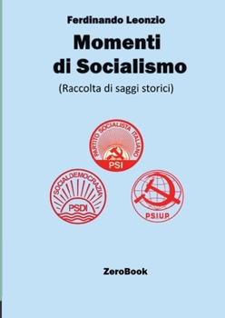 Paperback Momenti di socialismo: Raccolta di saggi storici [Italian] Book