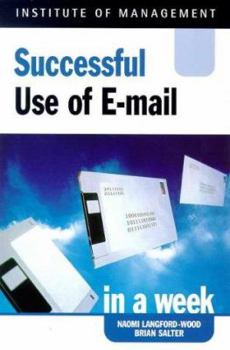 Paperback Successful Use of Email in a Week (Successful Business in a Week) Book