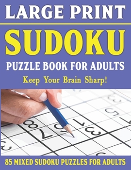 Paperback Large Print Sudoku Puzzle Book For Adults: Easy Medium and Hard Large Print Puzzle For Adults - Brain Games For Adults - Vol 25 [Large Print] Book