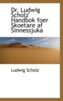 Paperback Dr. Ludwig Scholz' Handbok Foer Skoetare AF Sinnessjuka Book
