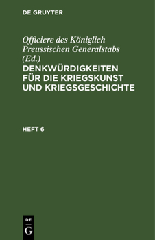 Hardcover Denkwürdigkeiten Für Die Kriegskunst Und Kriegsgeschichte. Heft 6 [German] Book
