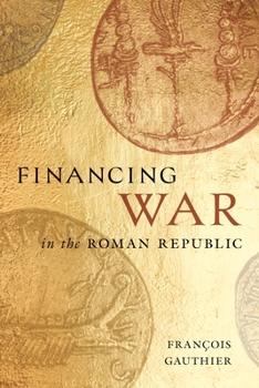 Hardcover Financing War in the Roman Republic Book