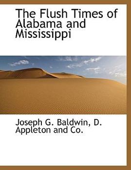 Paperback The Flush Times of Alabama and Mississippi Book