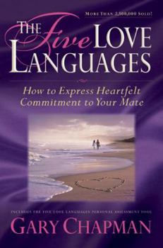 Hardcover The Five Love Languages Gift Edition: How to Express Heartfelt Commitment to Your Mate Book