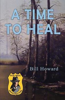Paperback Rick Wade Investigations: A Time to Heal Book