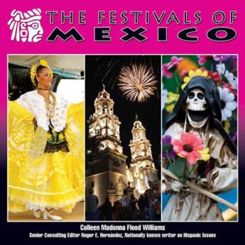 Paperback The Festivals of Mexico (Mexico: Beautiful Land, Diverse People) Book