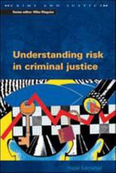 Paperback Understanding Risk in Criminal Justice Book