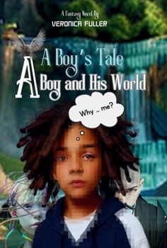 Hardcover A Boy's Tale: A Boy and His World Book