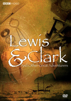 Lewis & Clark and Other Great Adventures