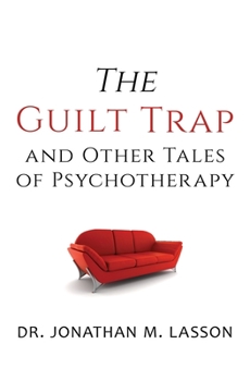 Paperback The Guilt Trap and Other Tales of Psychotherapy Book