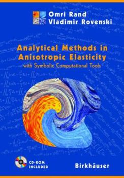 Paperback Analytical Methods in Anisotropic Elasticity: With Symbolic Computational Tools Book