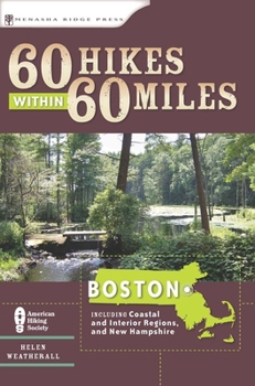 Paperback 60 Hikes Within 60 Miles: Boston: Including Coastal and Interior Regions, New Hampshire, and Rhode Island Book